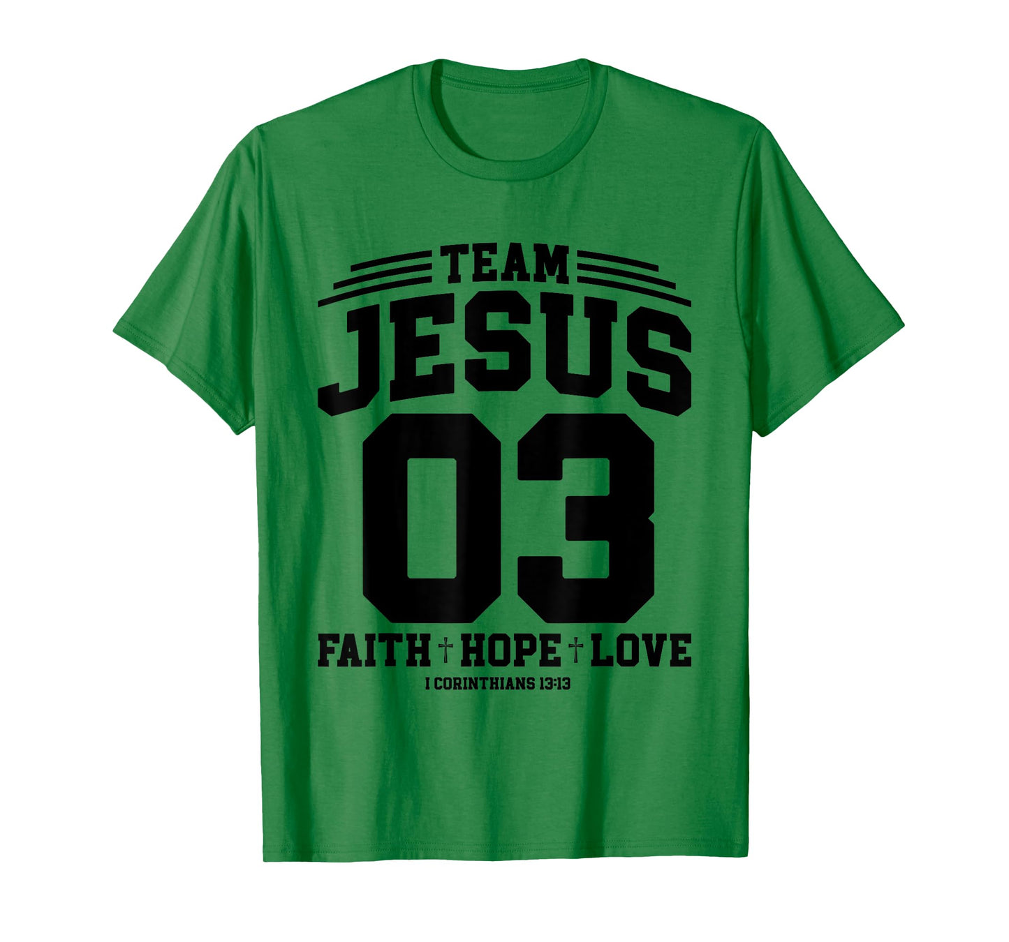 Christian - Team Jesus 03 Faith Hope Love T-Shirt