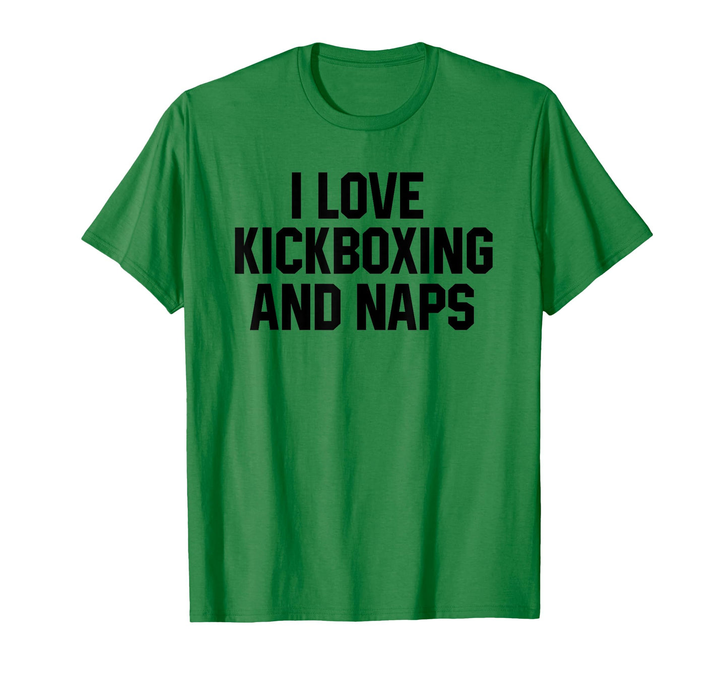 I Love Kickboxing And Naps Shirt Funny Kickbox Saying Gift T-Shirt