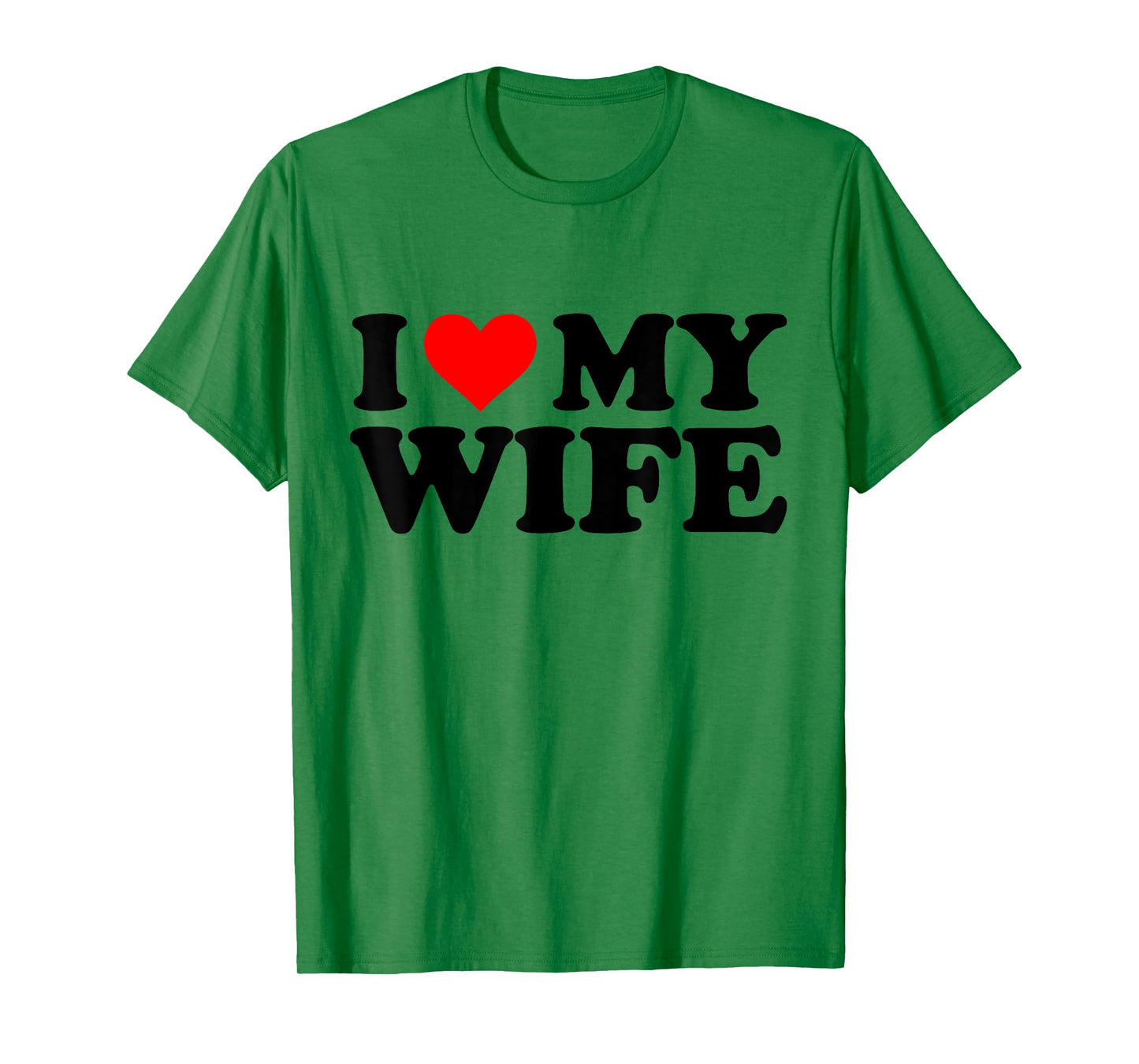 I Love My Wife Funny Red Heart Wife I Heart My Wife T-Shirt
