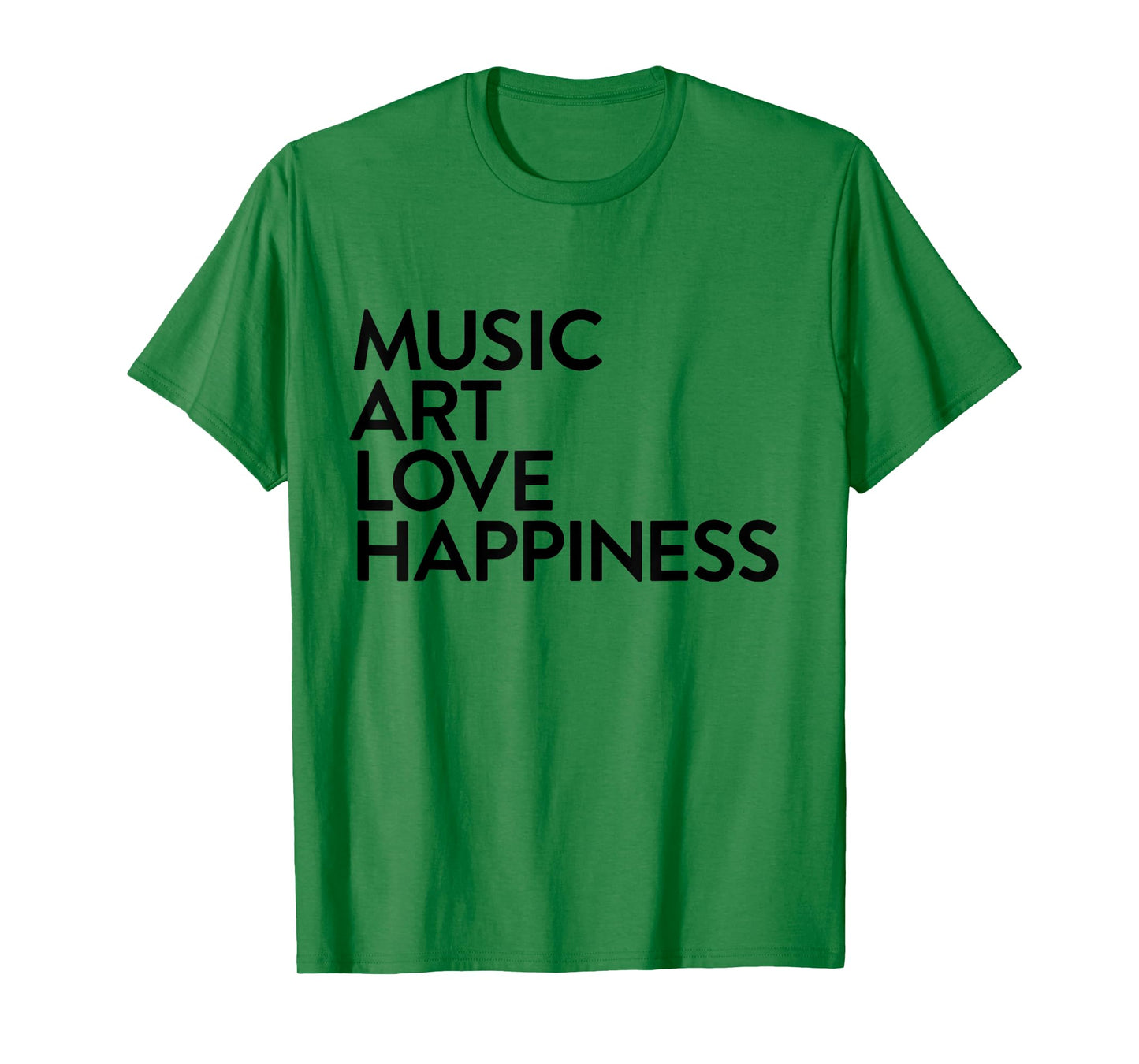 Music Art Love Happiness T-Shirt
