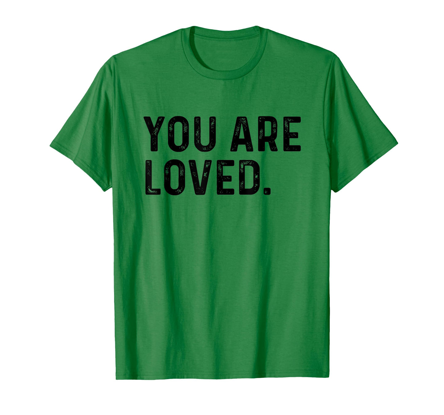 You Are Loved | Deluxe Vintage Christian T-shirt Gift T-Shirt
