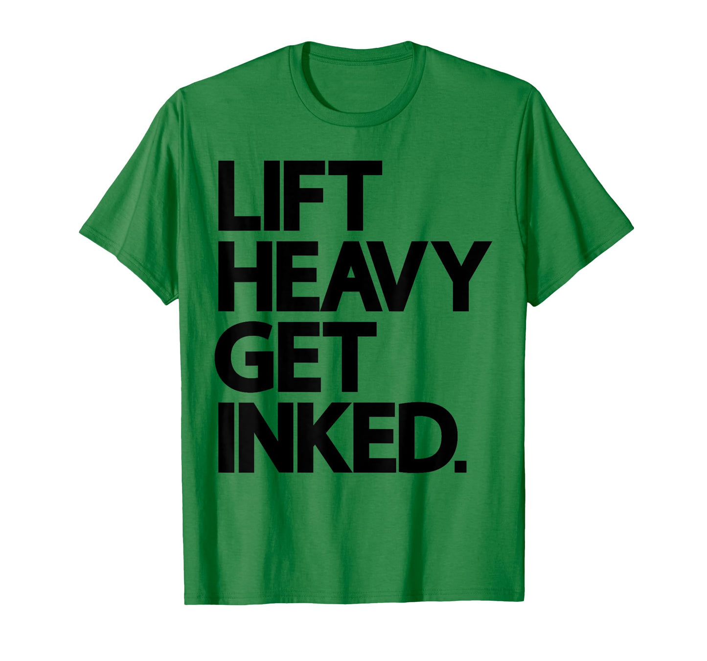 Lift Heavy Get Inked Tattoo Lover Workout Fitness Gym T-Shirt