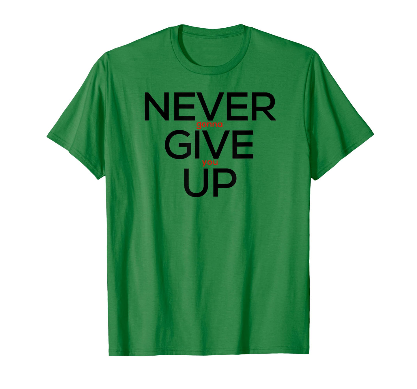 Never Give Up Rick Roll Funny Shirt T-Shirt