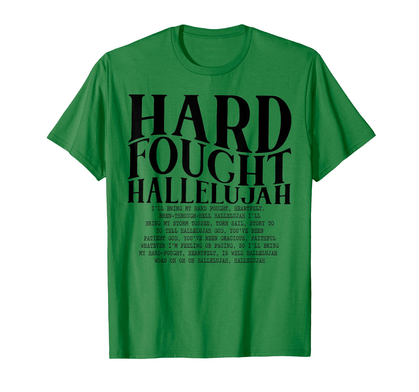 Hard Fought Hallelujah T-Shirt