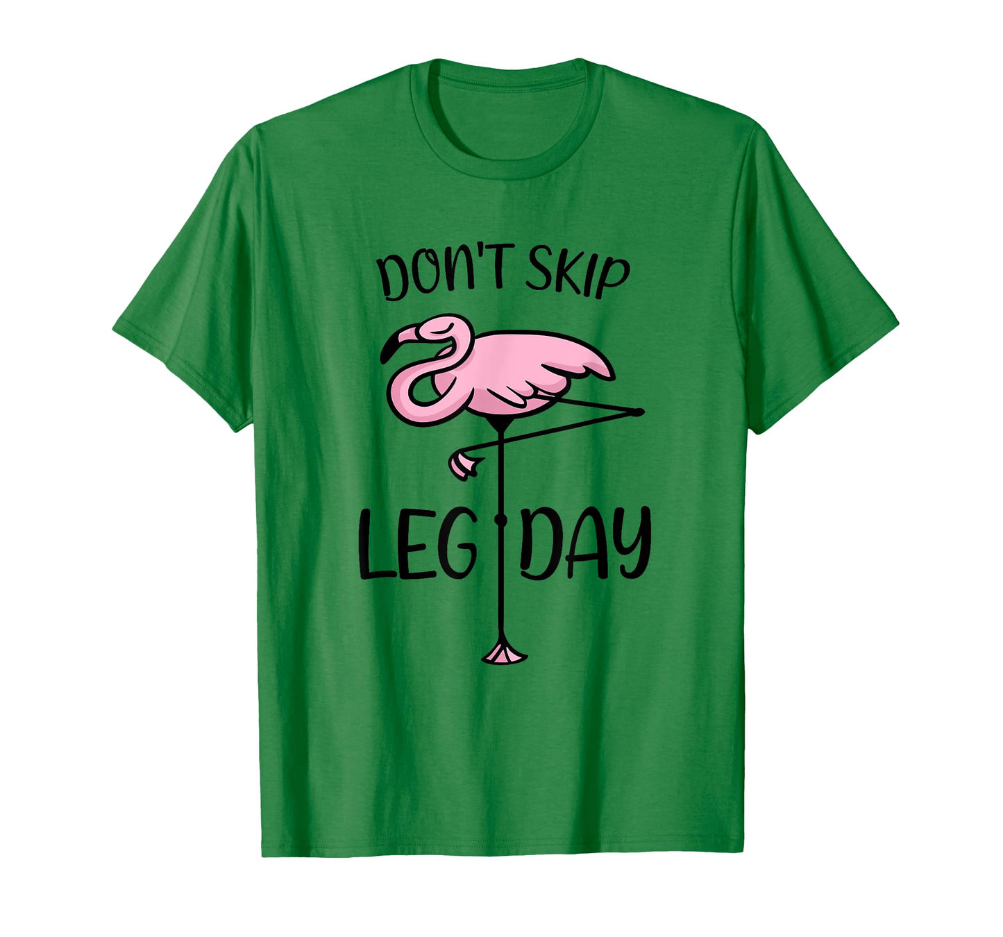 Don't Skip Leg Day Flamingo Saying Bodybuilding Workout T-Shirt