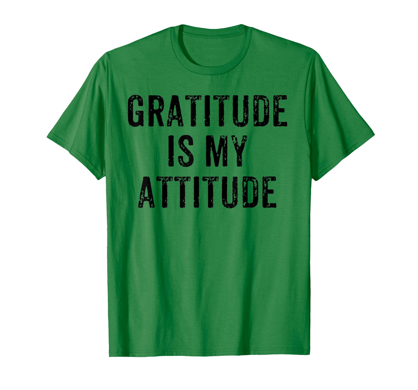 INSPIRATIONAL POSITIVE MOTIVATIONAL GRATITUDE IS MY ATTITUDE T-Shirt