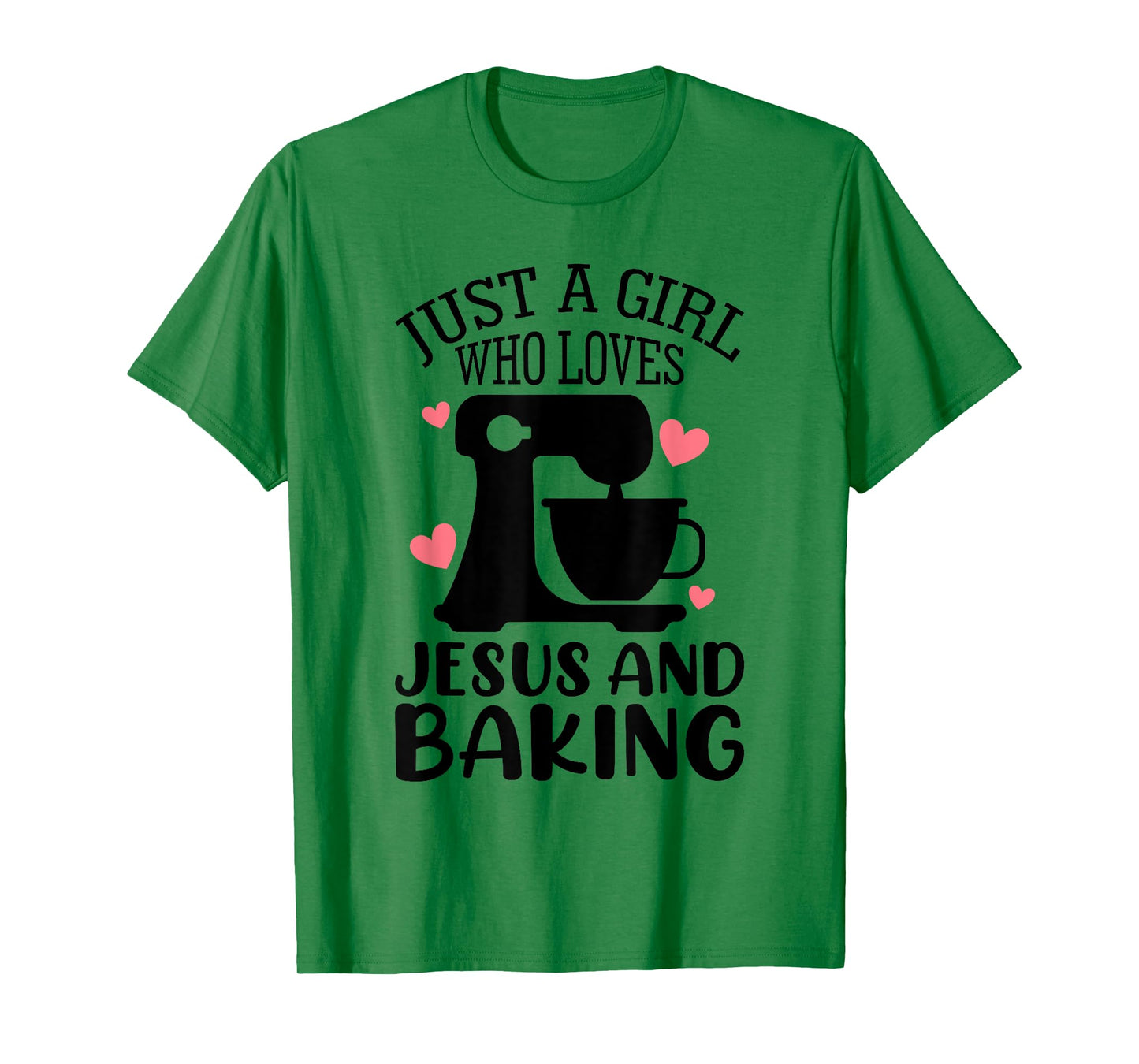 Just A Girl Who Loves Jesus And Baking Baker Christian Lover T-Shirt