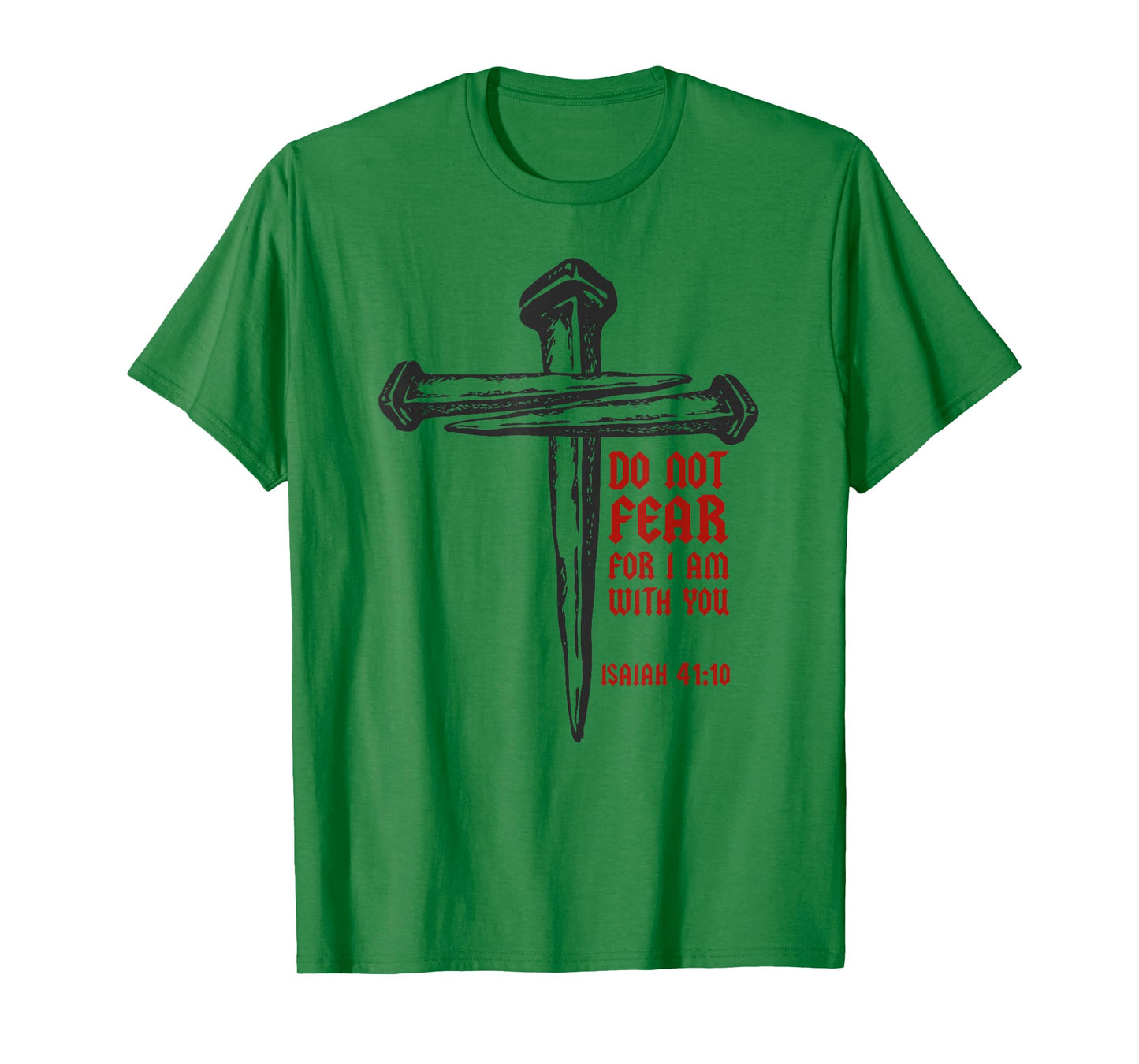 Christian Cross Nails Jesus Faith Isaiah 41:10 Bible Verse T-Shirt