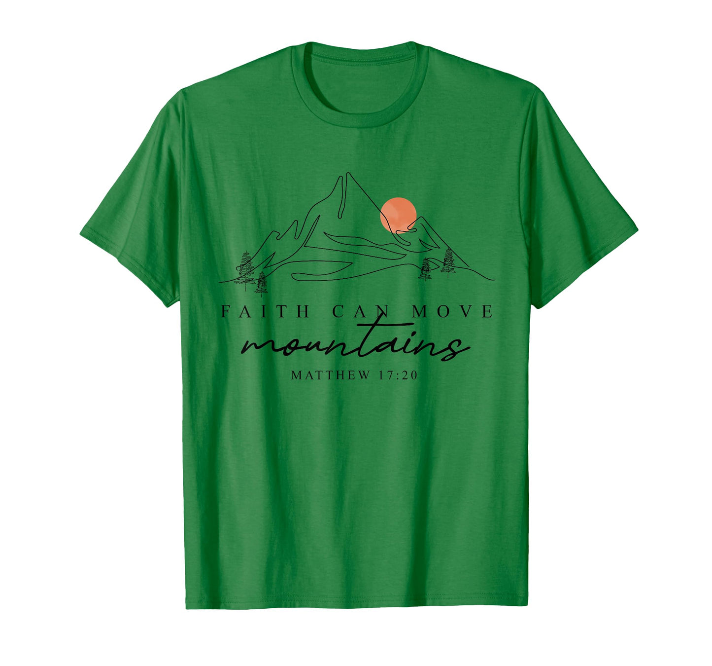 Faith Can Move Mountains Hiking Camping Bible Verse Jesus T-Shirt