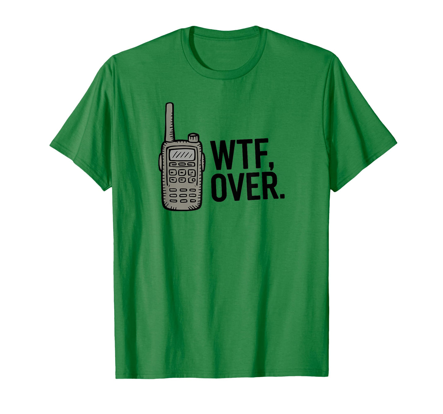 WTF Over Funny Military Police Rescue Radio Outdoor T-Shirt