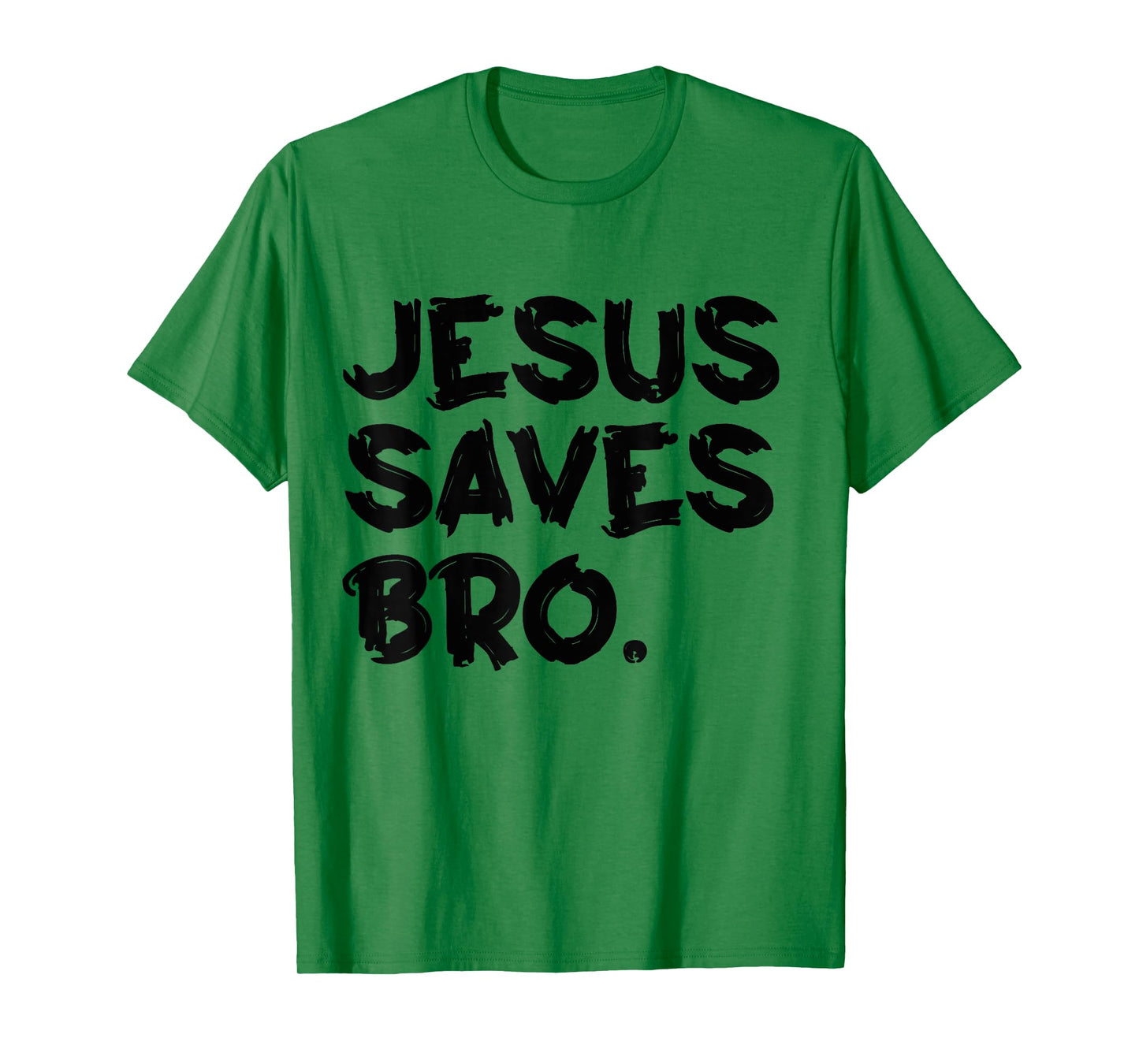 Jesus Saves Bro T-Shirt