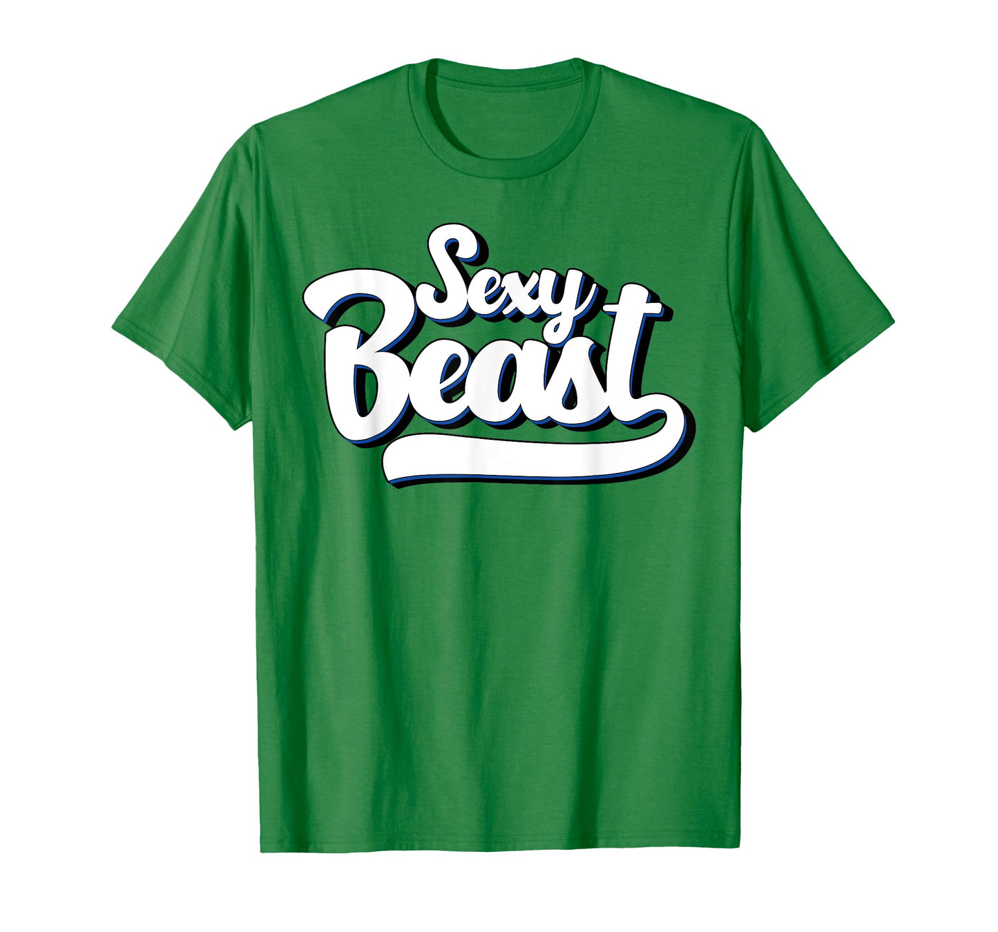 Sexy Beast T Shirt - Funny Sarcastic Tee Co T-Shirt
