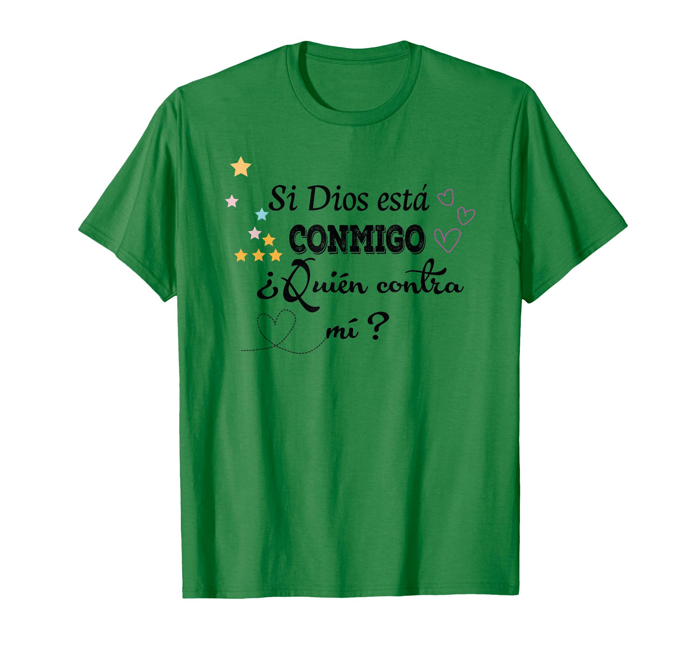 Si Dios está conmigo, ¿quién contra mí? T-Shirt