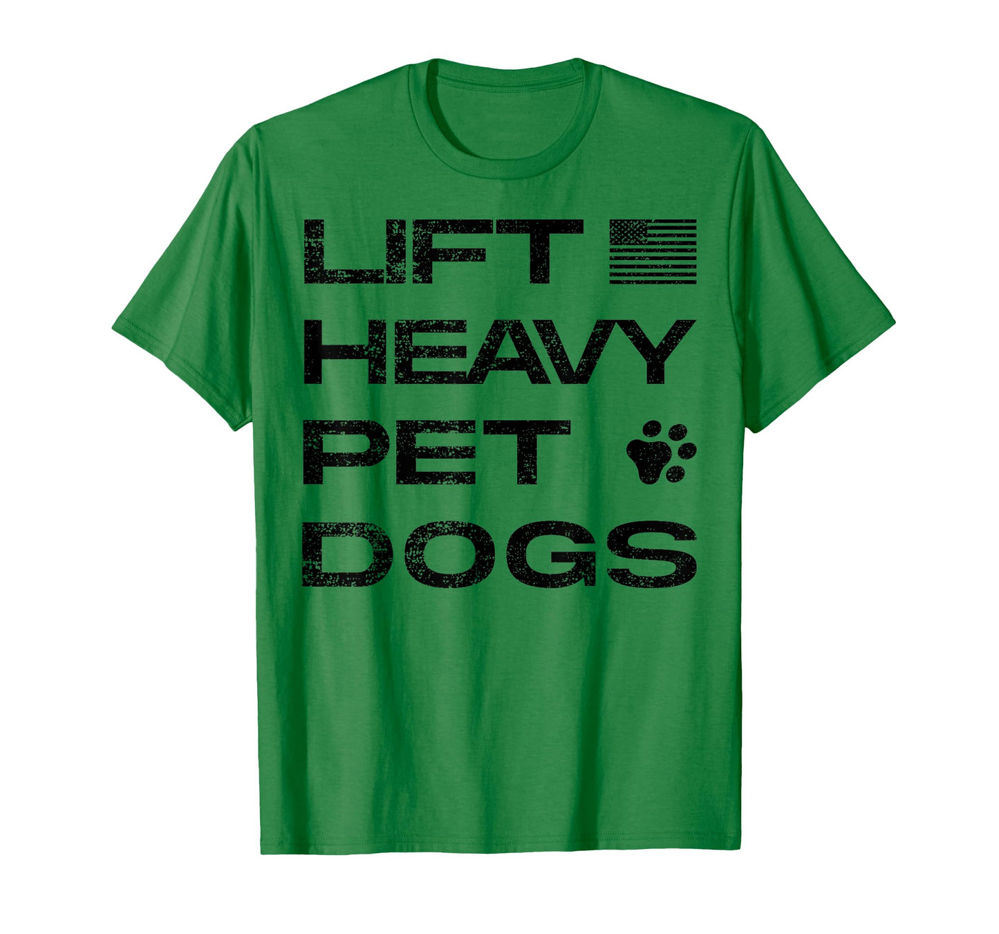 Lift Heavy Pet Dogs Funny Gym Workout Tee Weightlifting T-Shirt