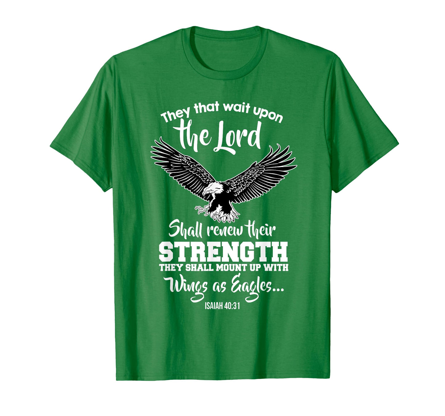 Wings Like Eagles Isaiah 40:31 Christian Message T-Shirt