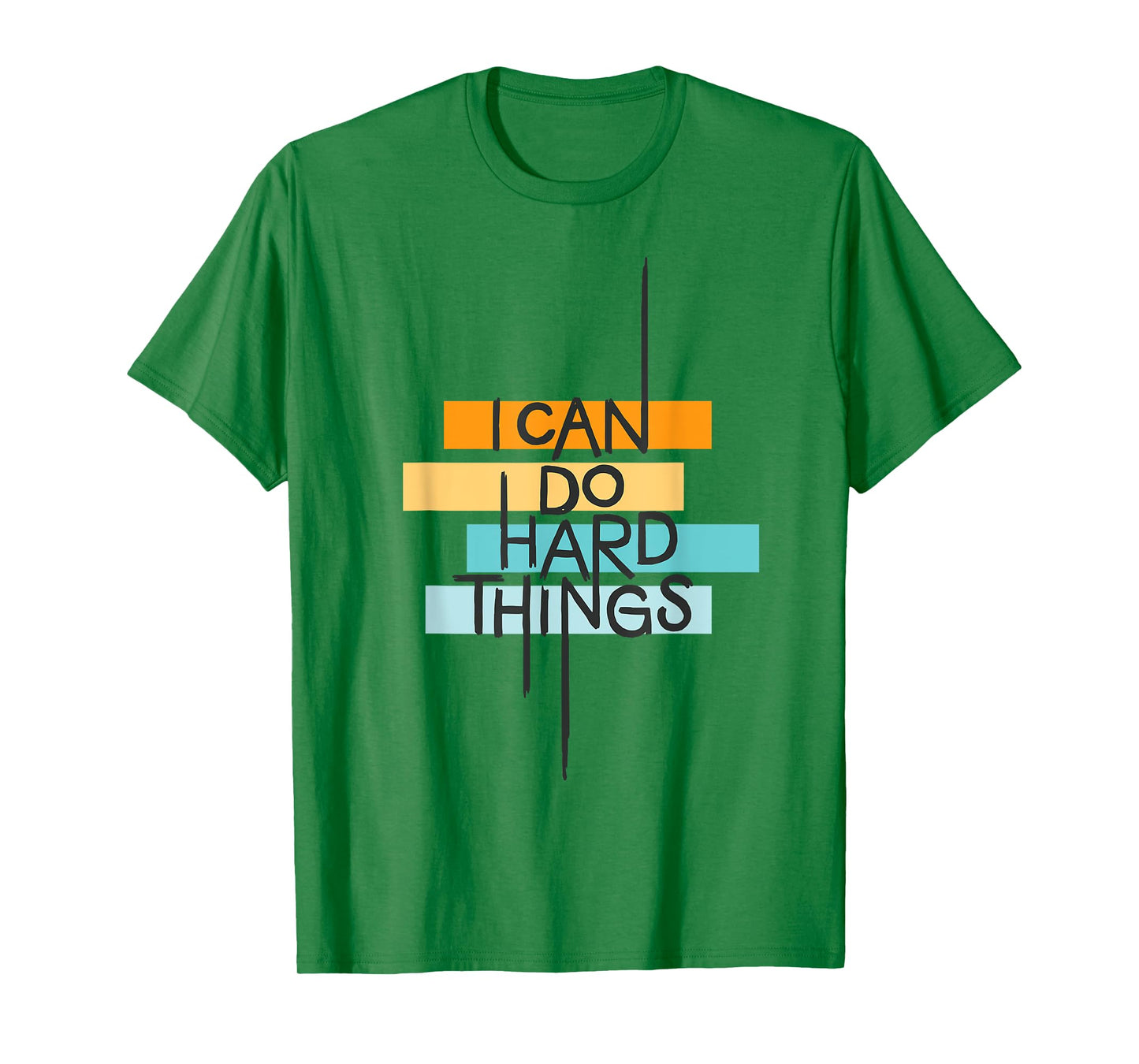 I Can Do Hard Things Inspirational Quote T-Shirt
