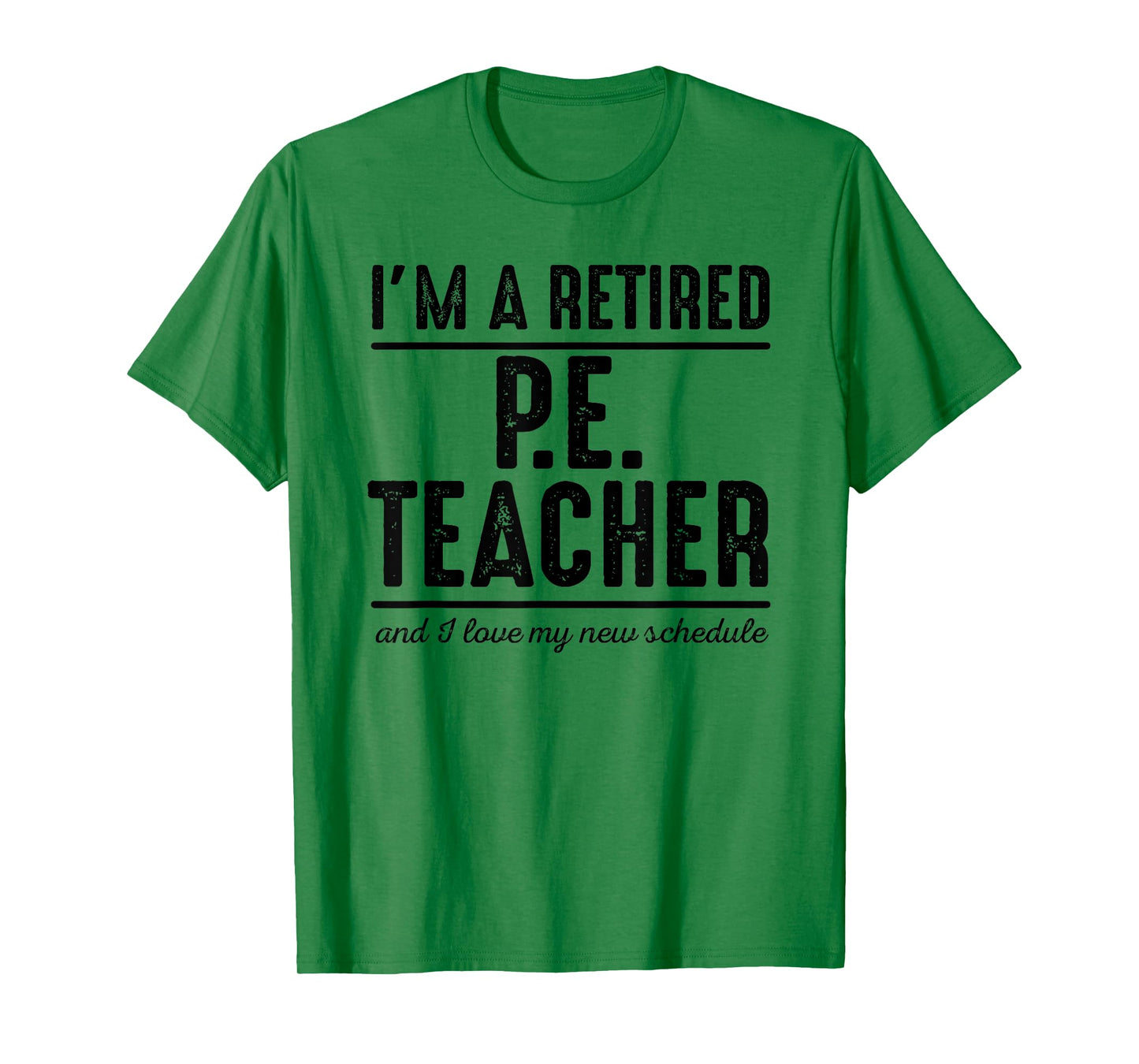 Retired PE Teacher Schedule 1 - Retired PE Teacher Shirt T-Shirt for Men Women Girls Kids