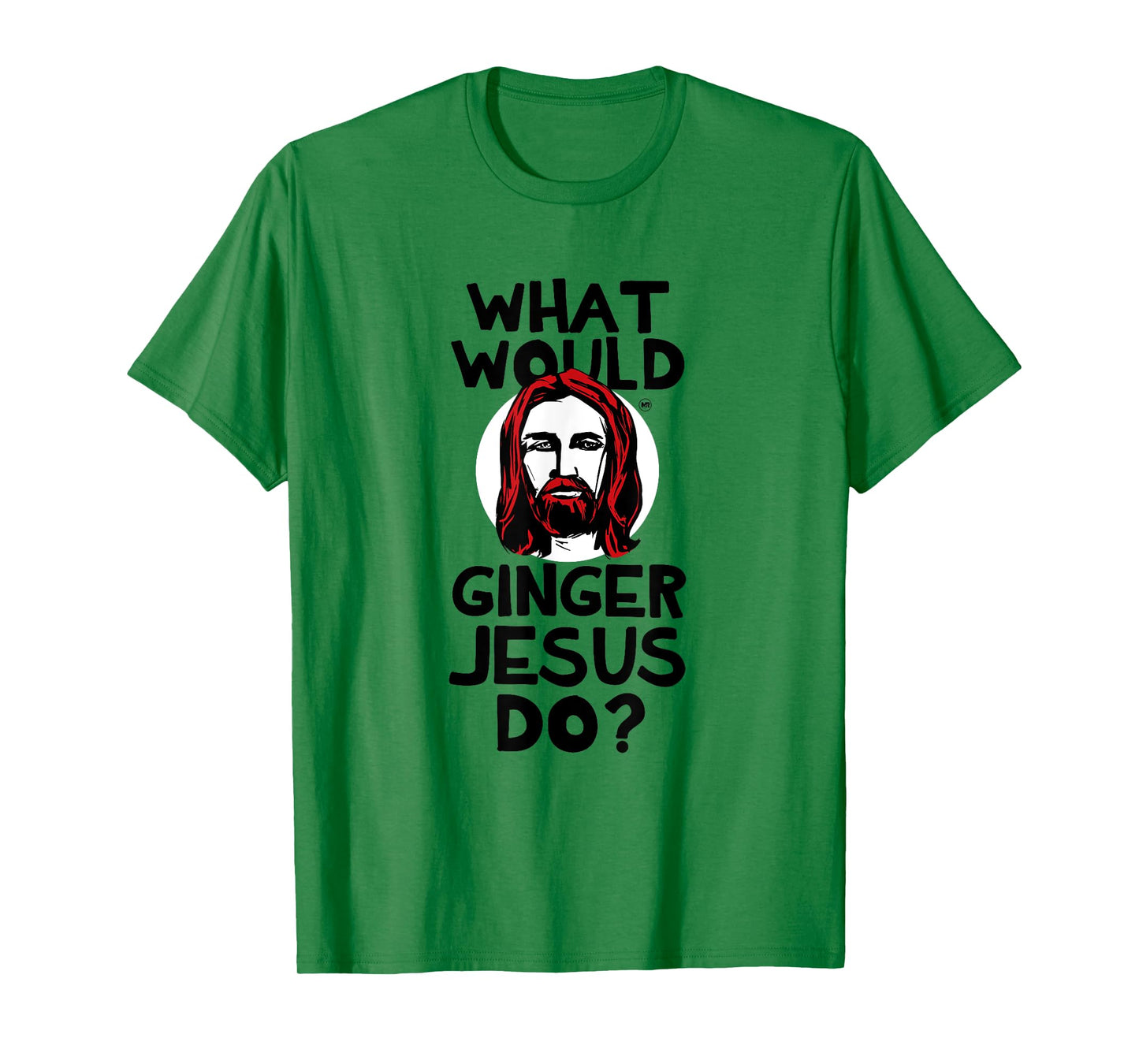 What Would Ginger Jesus Shirt T-Shirt