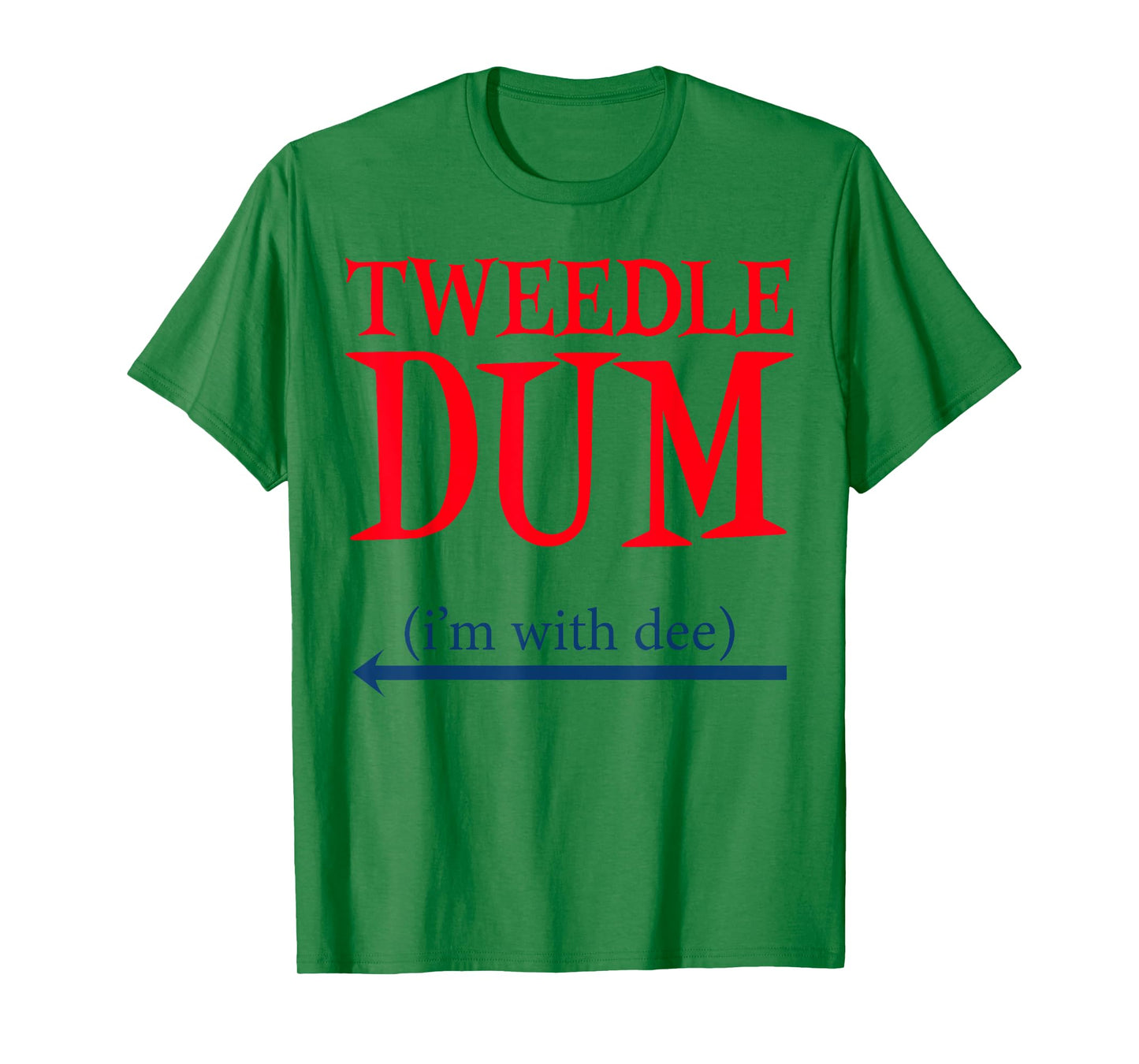 Tweedle Dum I'm With Dee - Lazy couple halloween costumes T-Shirt