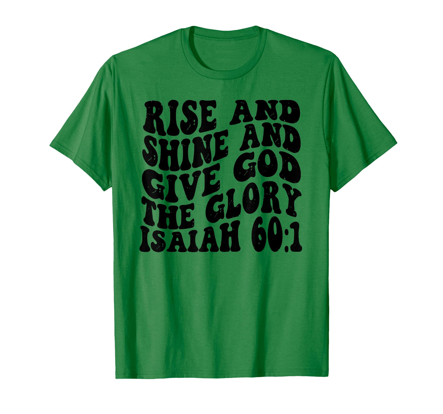 Isaiah 60 1 Rise and Shine And Give God the Glory Retro Vint T-Shirt