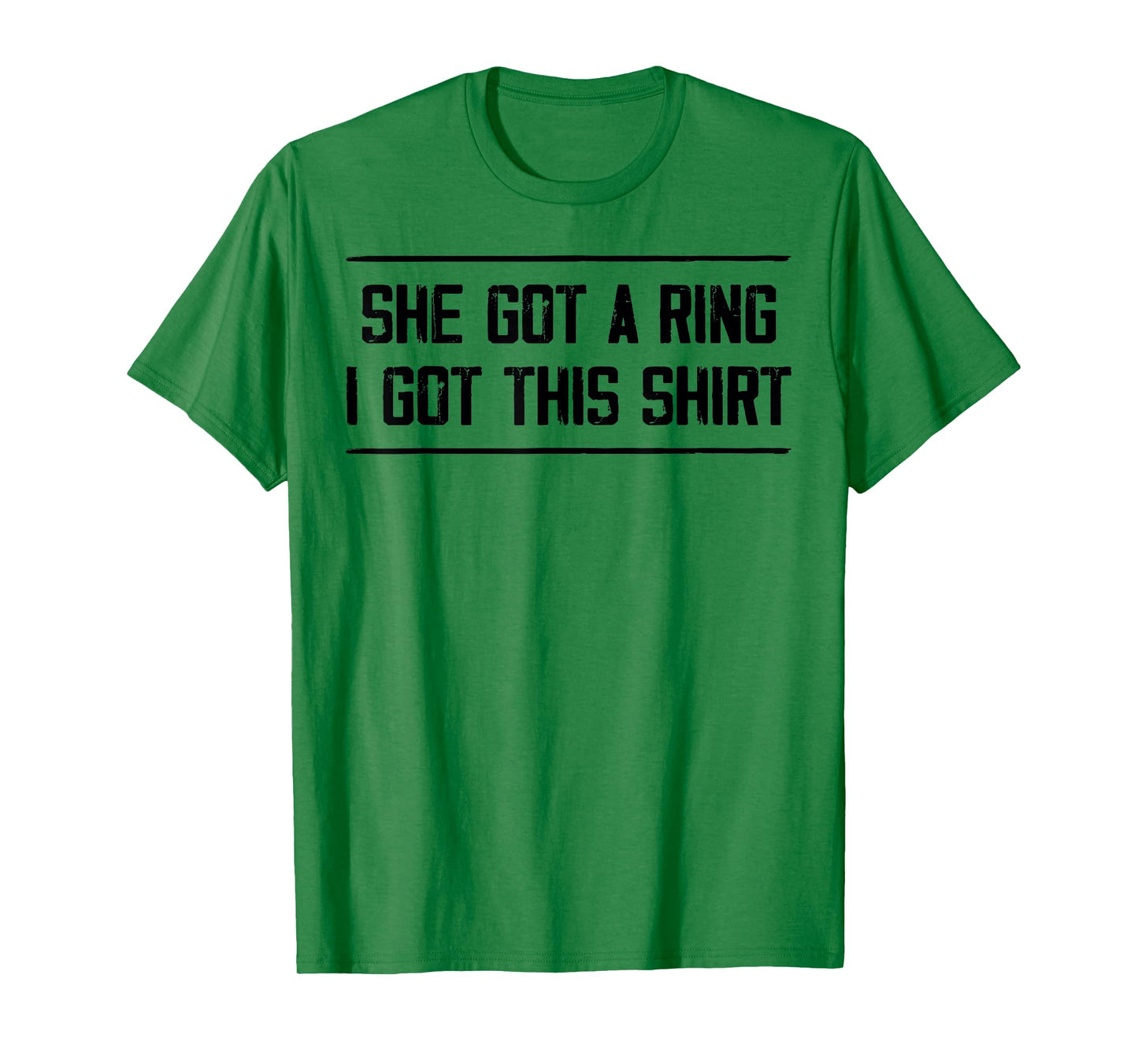 She Got A Ring I Got This Tees Funny Engagement Party T-Shirt