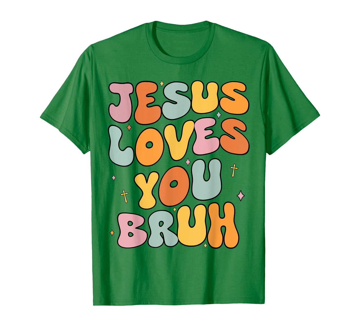 Christian Jesus Loves You Bruh Groovy Godsister Toddler Girl T-Shirt