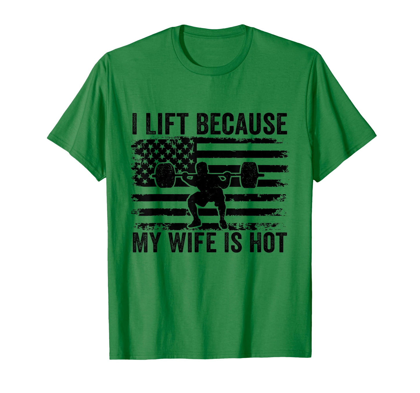 I Lift Because My Wife Is Hot Funny Lifting Workout Husband T-Shirt