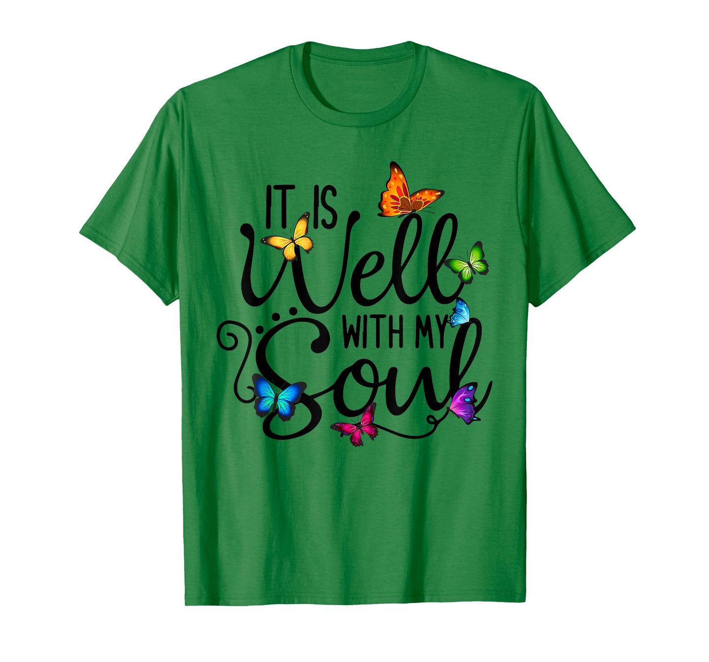 It Is Well With My Soul Christian Hymn - Butterfly Art T-Shirt