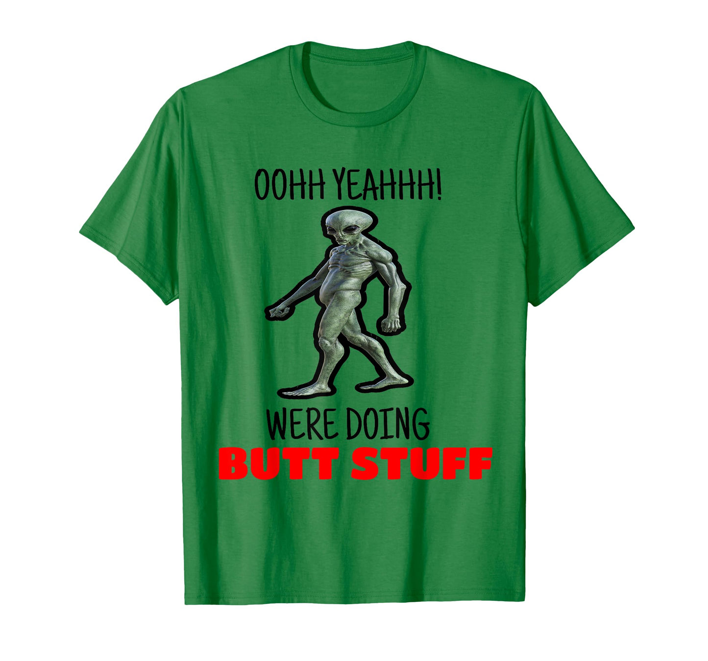 Butt Stuff Tshirt Were Doing Butt Stuff Alien Work Out Shirt T-Shirt