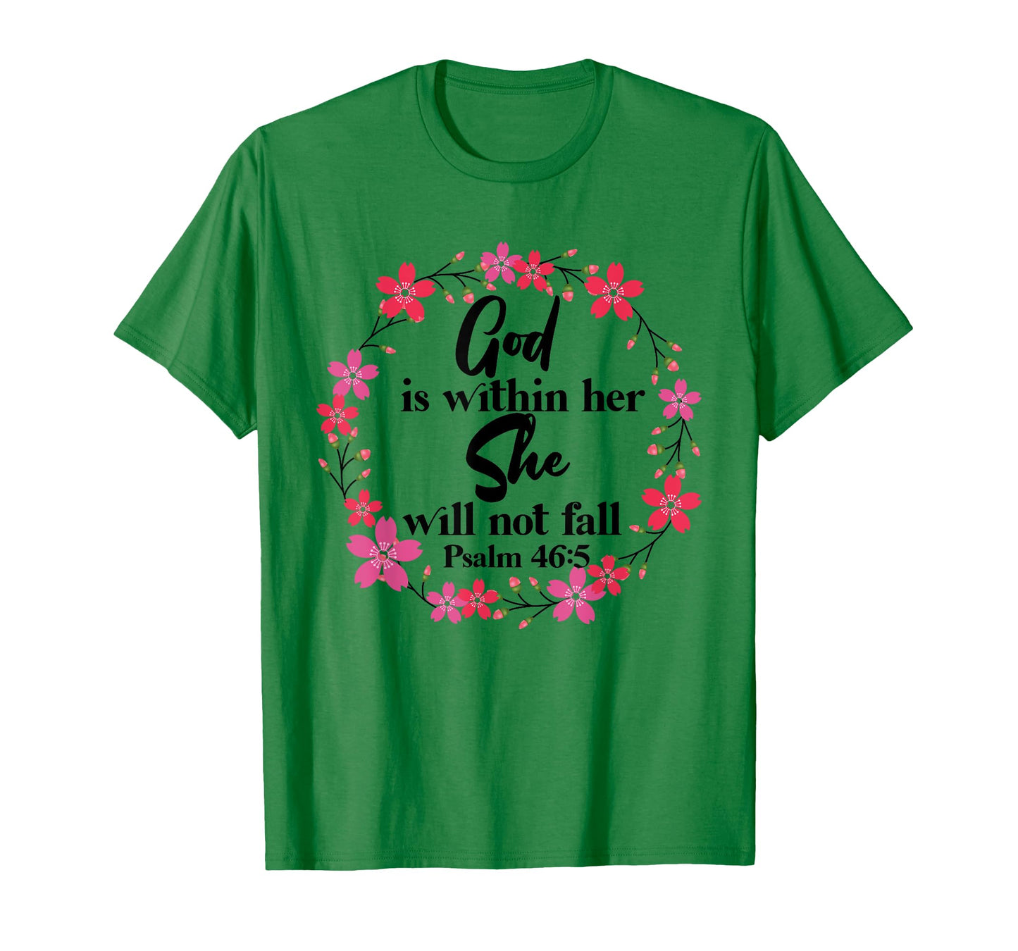 Christian Bible Verse Psalm 46:5 Flower T-Shirt