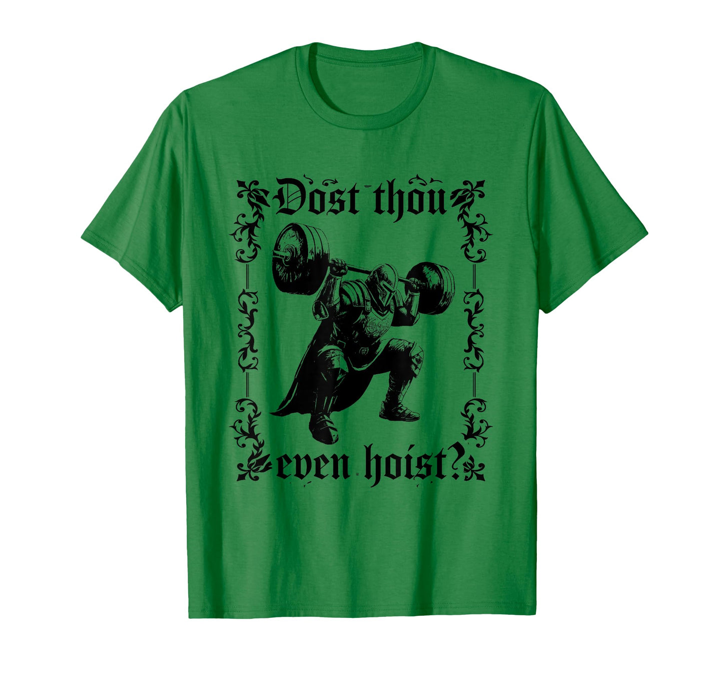 Dost Thou Even Hoist | Funny Gym Meme, Medieval Gym Gift T-Shirt