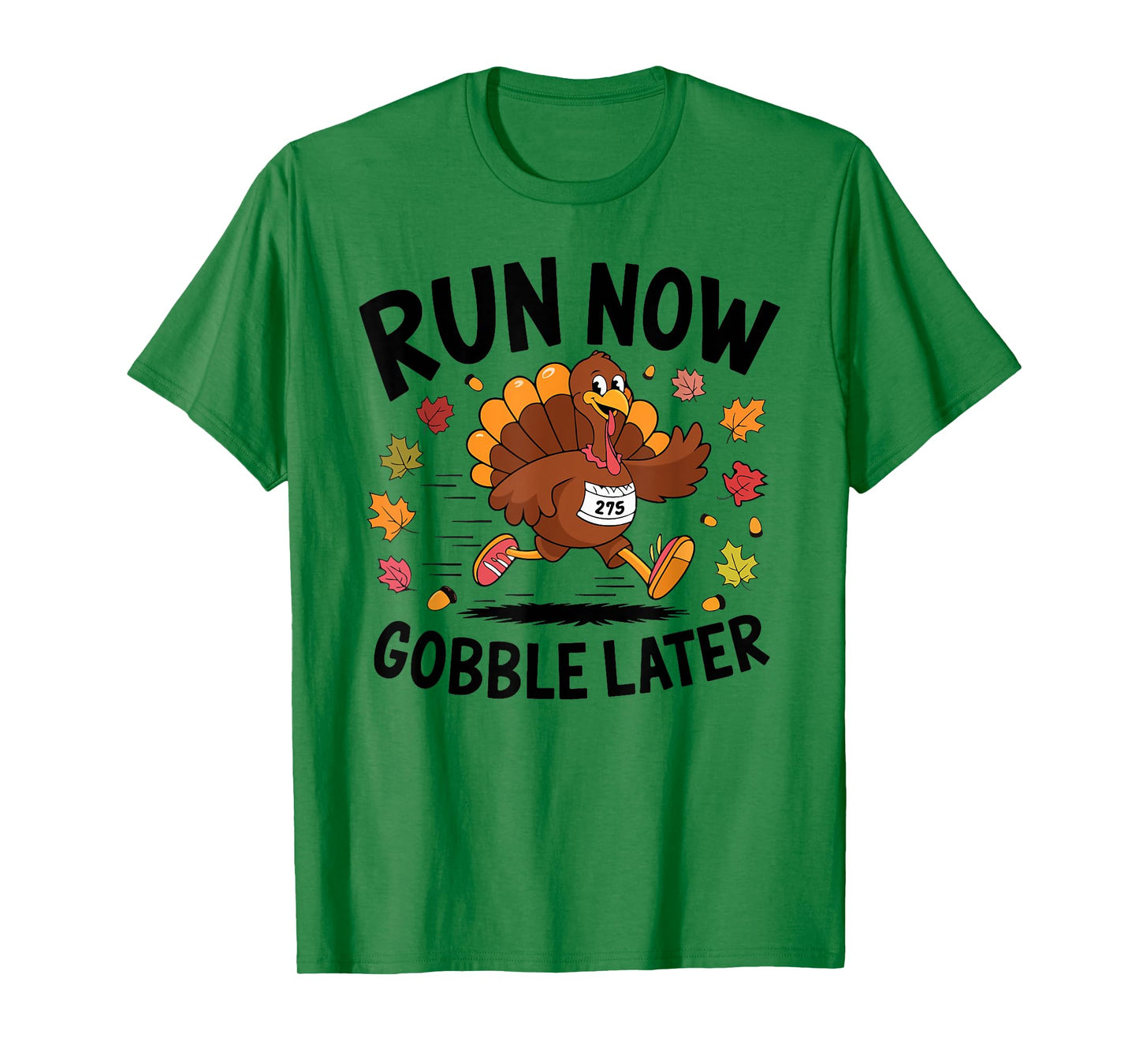 Run Now Gobble Later Turkey Trot Race Run 2024 Thanksgiving T-Shirt