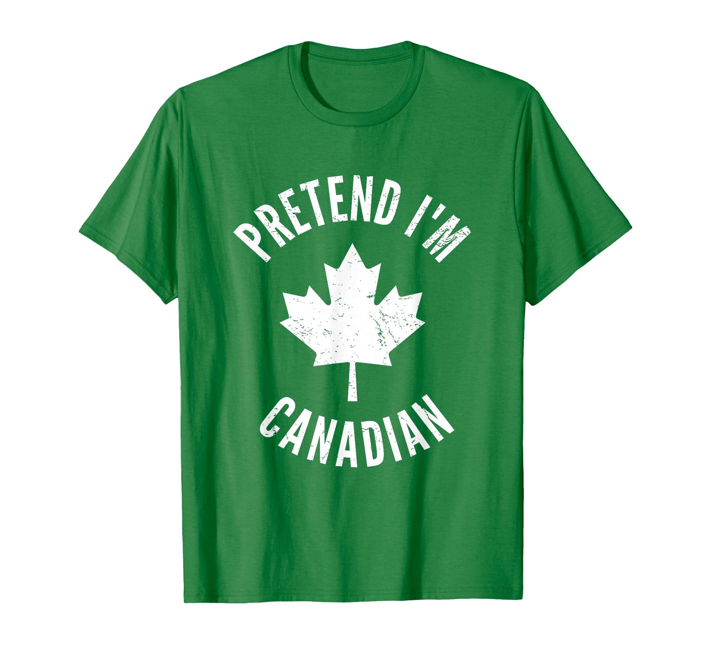 Pretend I'm Canadian Canada Day Canadian Halloween Costume T-Shirt