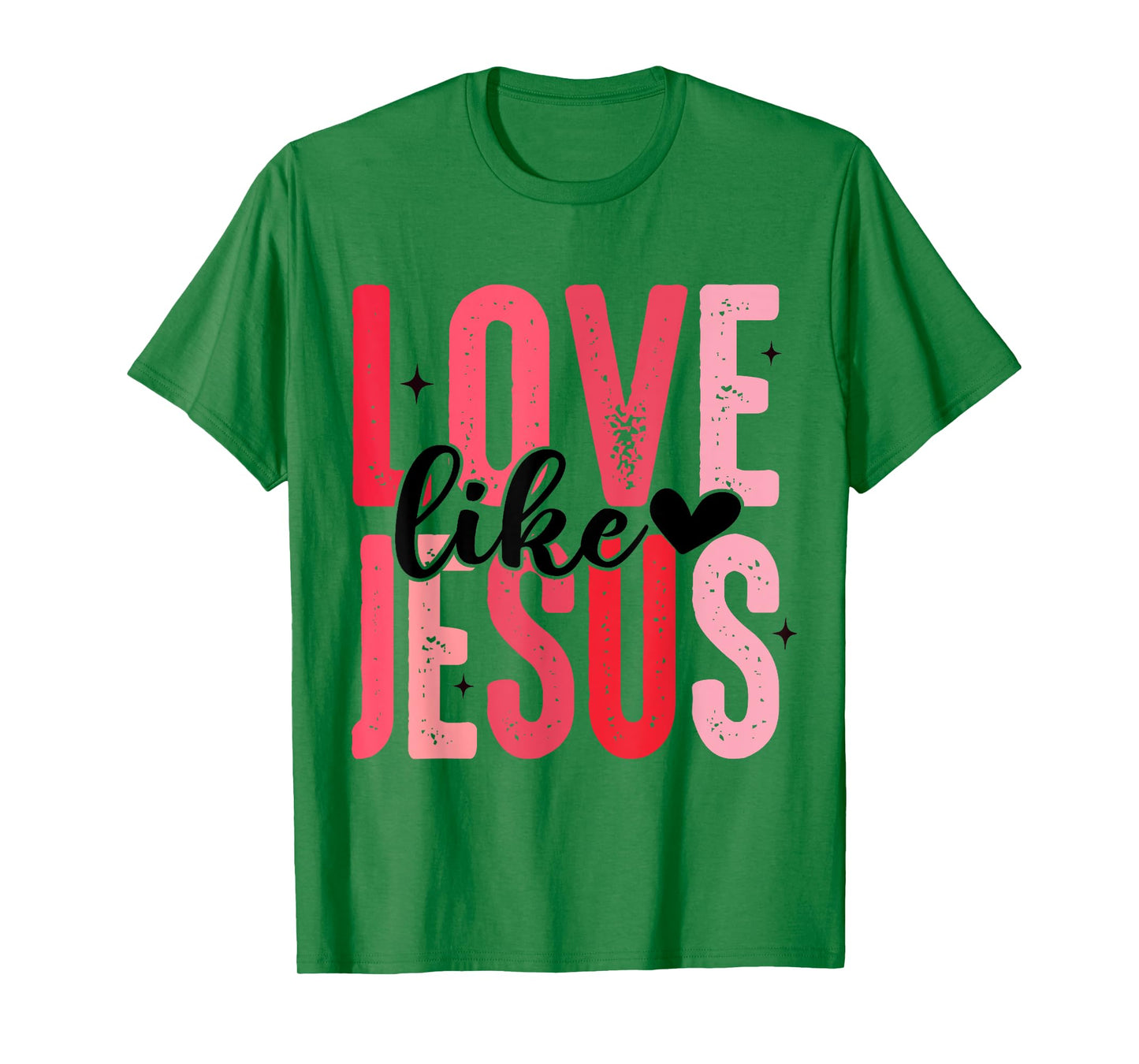 Love Like Jesus Christian Valentines Day Kids Girls Women T-Shirt