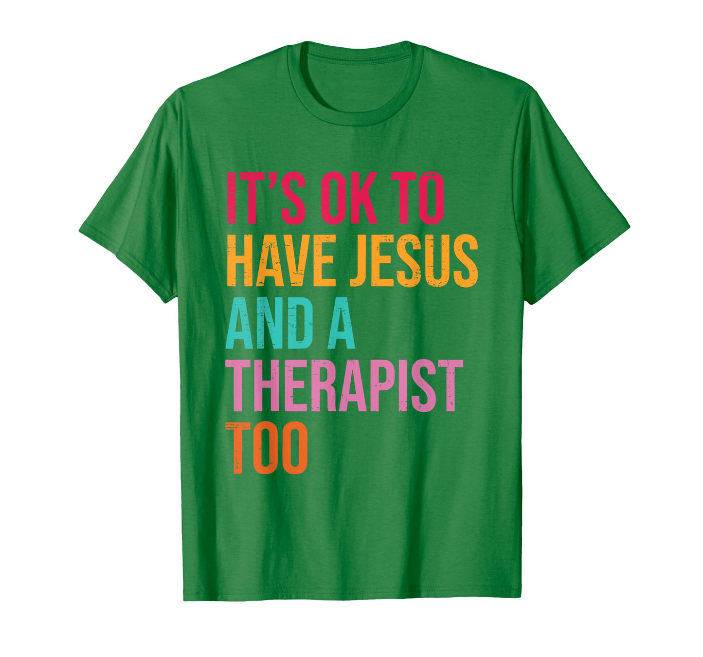 It's Ok To Have Jesus And A Therapist Too Therapy Christians T-Shirt