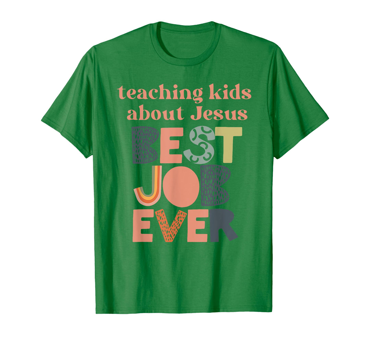 Teaching kids about Jesus best job ever T-Shirt