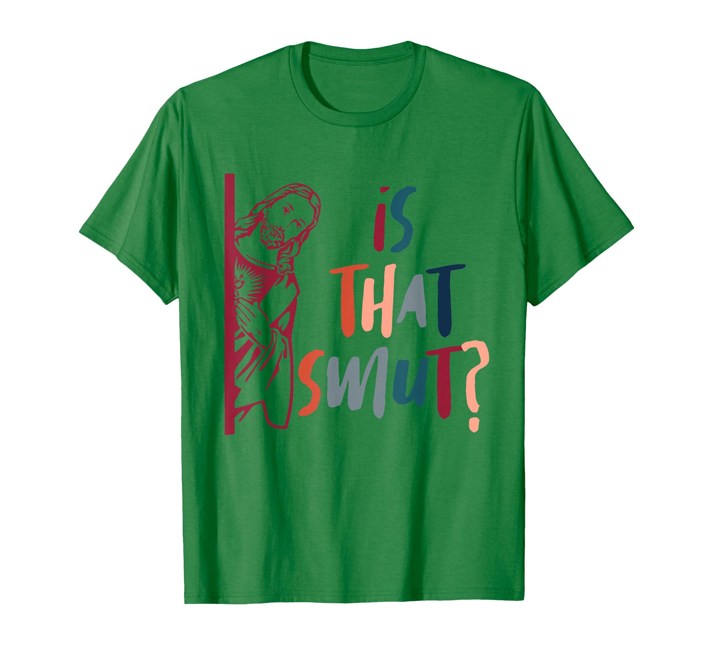 Funny Jesus God Smut Reader Smut Reading Book Is That Smut T-Shirt