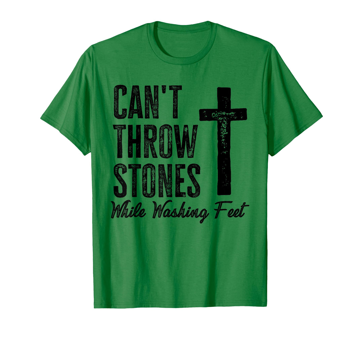 Can't Throw Stones While Washing Feet motivational Verse T-Shirt