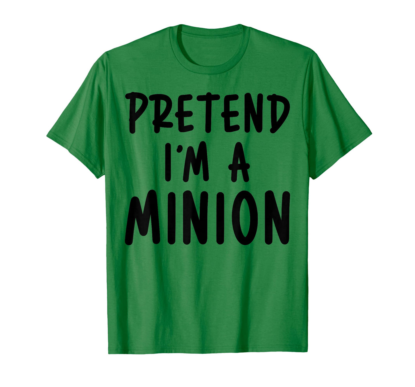 Pretend I'm Minion Costume Family Lazy Easy Halloween T-Shirt