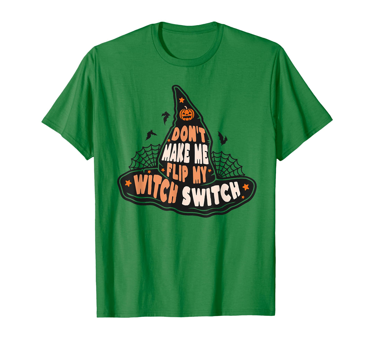 Funny Don't Make Me Flip My Witch Switch Halloween Women's T-Shirt
