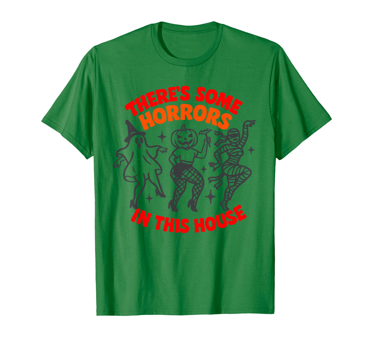 There’s Some Horrors in This House Funny Halloween Quote T-Shirt