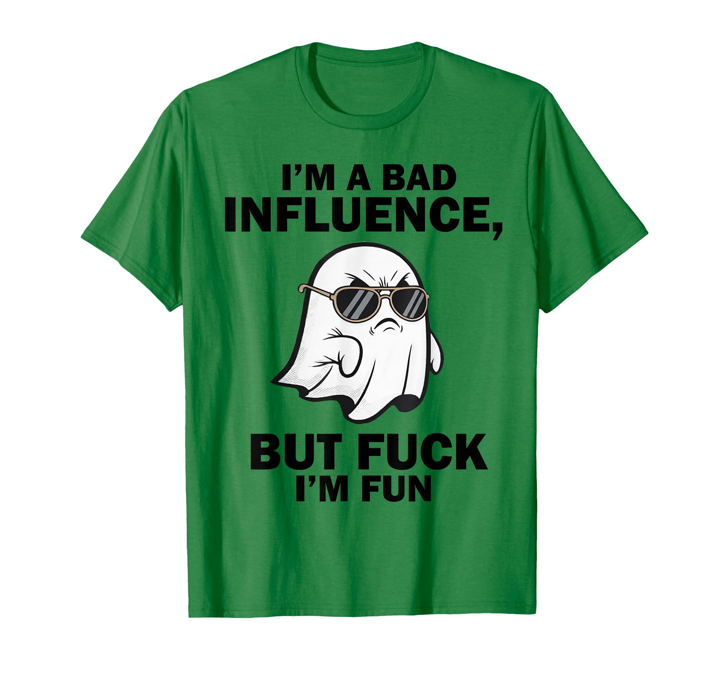 I'm A Bad Influence But FCK I'm Fun Funny Ghost Halloween T-Shirt