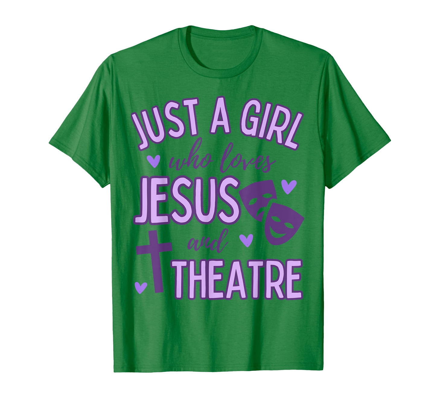 Just A Girl Who Loves Jesus and Theatre Acting Christian T-Shirt