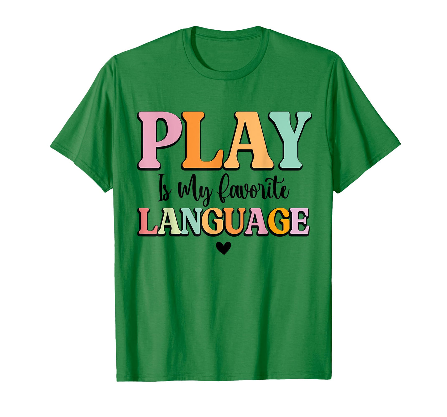 Play Is My Favorite Language Pediatric Speech Therapy SLP T-Shirt