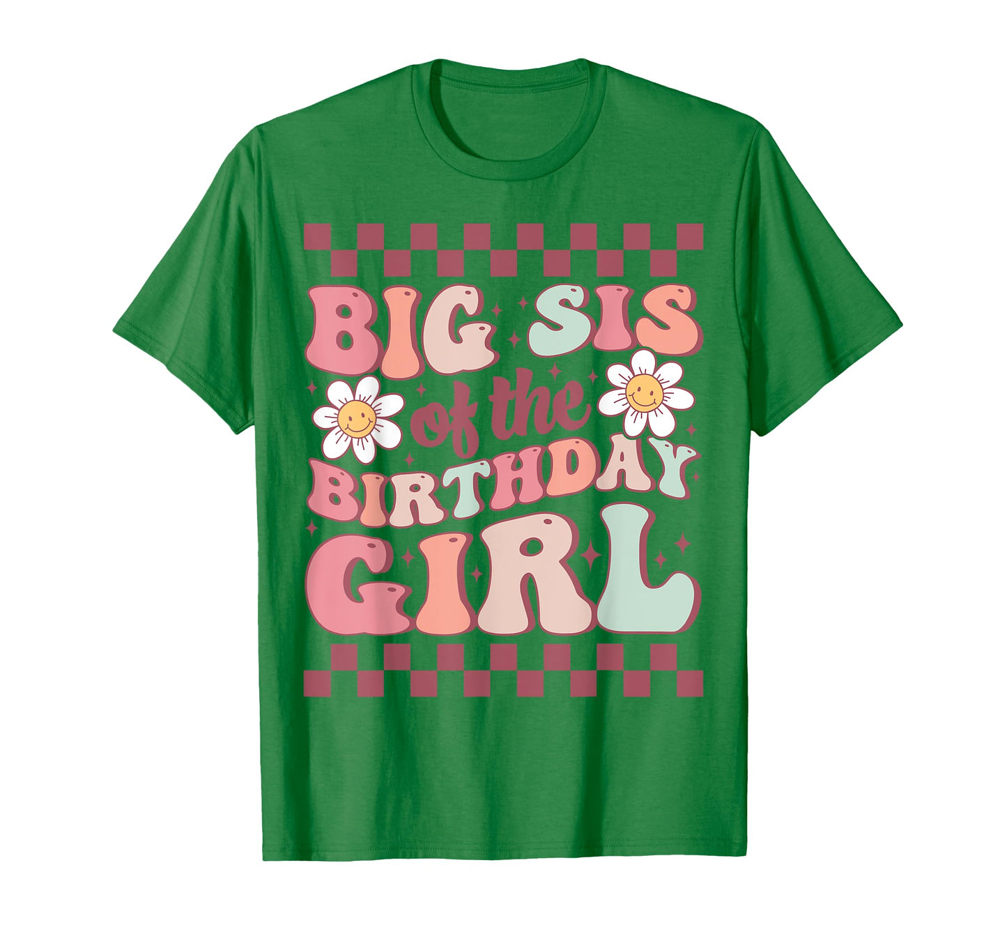 Big Sis of The Birthday Girl Family Groovy Birthday Party T-Shirt