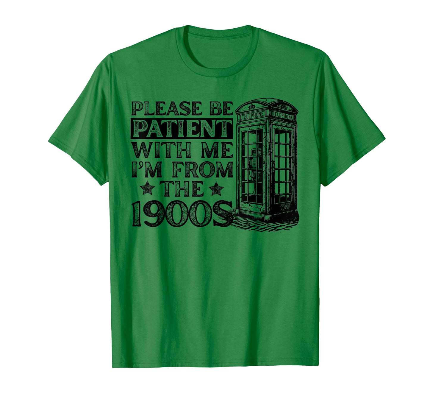Please Be Patient With Me I'm From The 1900s Humor Sarcastic T-Shirt