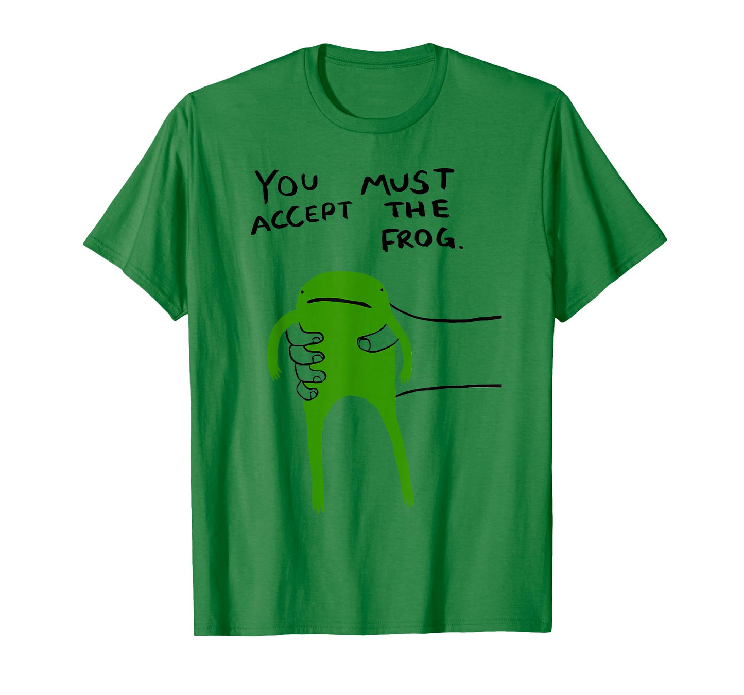 You Must Accept The Frog Funny Absurd Meme Humor Tee T-Shirt