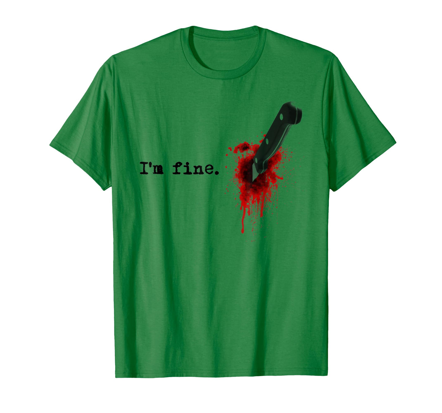 I'm Fine Bloody Halloween T-Shirt