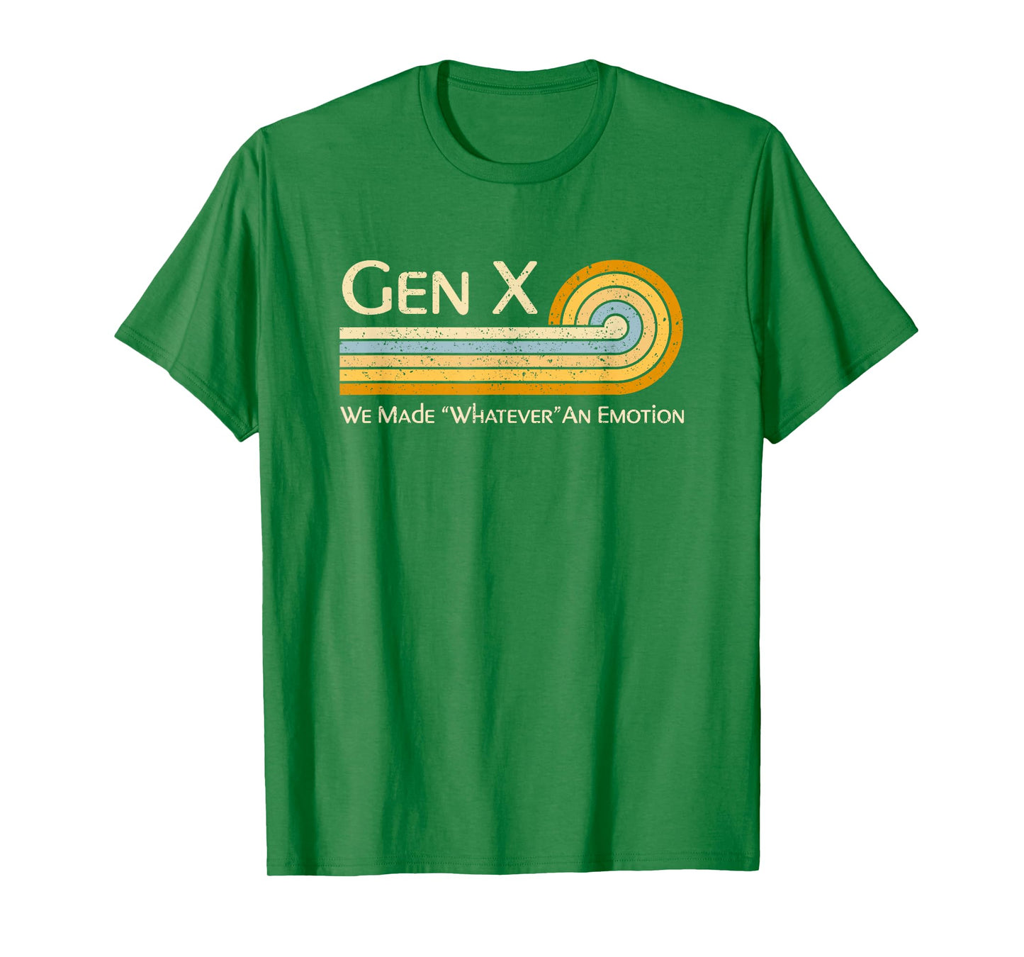Funny Gen X: We Made Whatever An Emotion 1980s T-Shirt