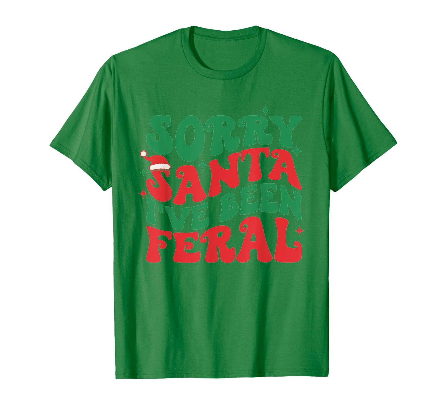 Sorry Santa I've Been Feral Kid's Christmas Boy Girl Toddler T-Shirt
